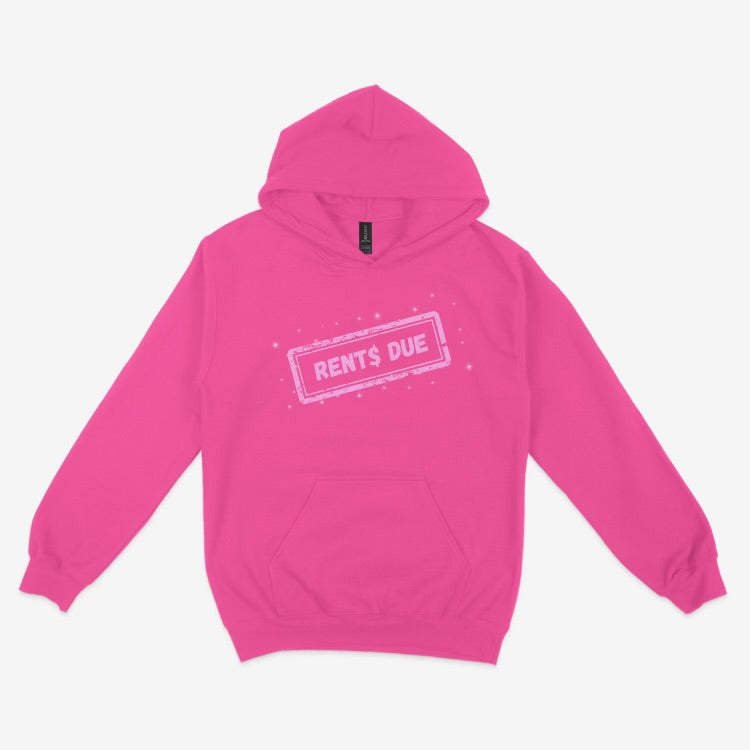 RENTS DUE Pink Hoodie