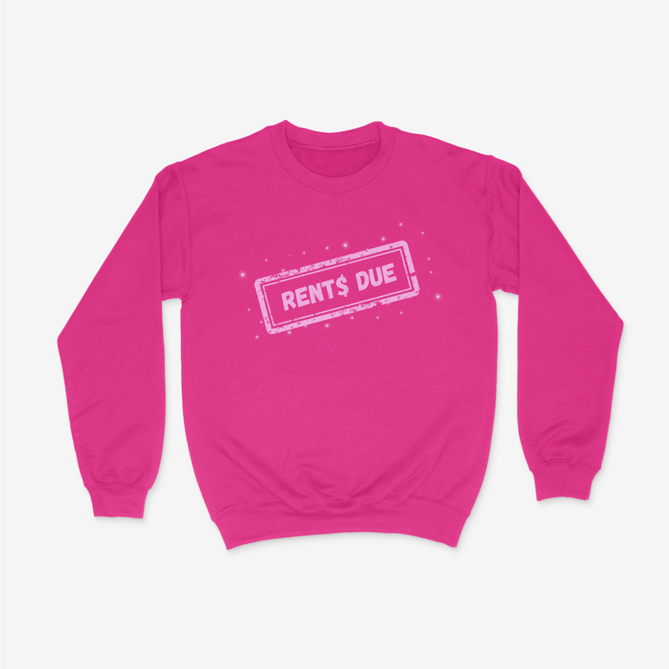 RENTS DUE Pink Crewneck