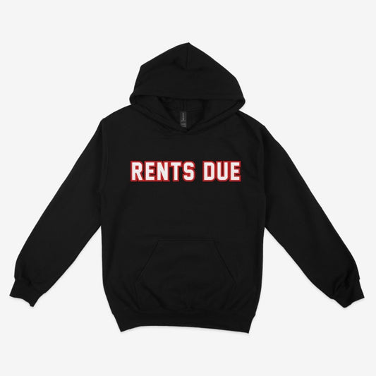 RENTS DUE Hoodie