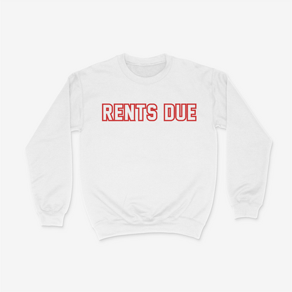 RENTS DUE Crewneck