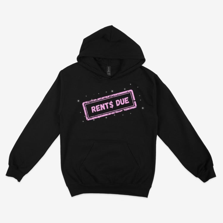 RENTS DUE Pink Hoodie